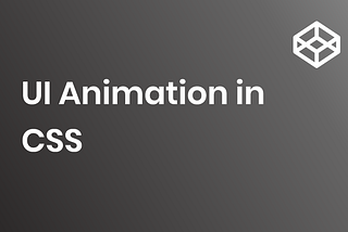 UI Animation in CSS