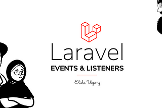 Laravel Events and Listeners