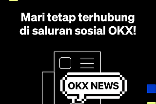 📢 Pengumuman komunitas OKX!