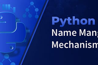 Python’s Name Mangling Fully Explained: Is it Worth Using?