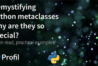 Classes with class - metaclasses in Python.