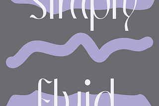 Simply Fluid Flow