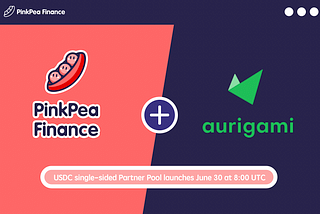 PinkPea Finance Partners with Aurigami to Launch USDC Single-sided Partner Pool