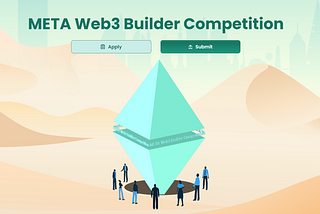 Breaking Barriers, Shaping the Future: Participate in the META Web3 Builder Competition for a…