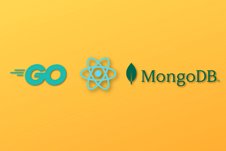 Up and Running with GoLang, ReactJS, and MongoDB in 5 minutes or Less