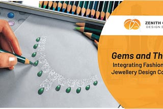 Gems and Threads: Integrating Fashion and Jewellery Design Courses