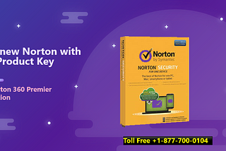 Why Would I Renew Norton with a Product Key? | Norton 360 Premier Edition