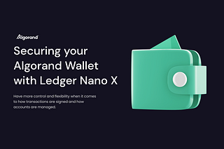 Securing your Algorand Wallet With Ledger Nano X