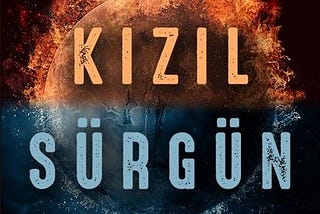 Yeni romanım: KIZIL SÜRGÜN