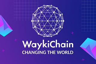 WaykiChain Is Devices In The Future, Debut of WaykiChain Across the Globe World Cup 2022