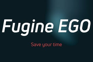 Fugine EGO Introduction