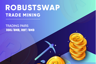 Introducing RobustSwap Trading Mining