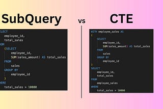 SQL — SubQuery vs CTEs