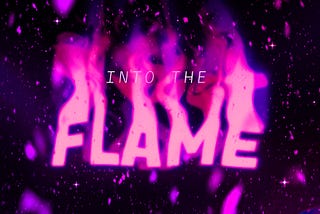 OPERATION: INTO THE FLAME