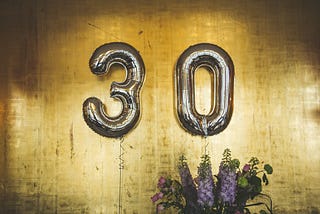 A Series: Things I’m Glad I Didn’t Do Before I Turned 30