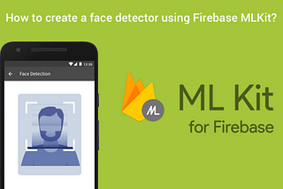 Firebase ML Kit: Building A Facial Gesture Detecting App In iOS (Part Two)