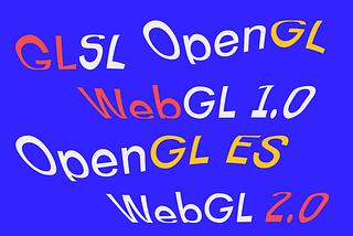 GLSL OpenGL WebGL