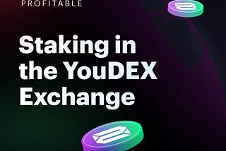 Staking In The YouDEX