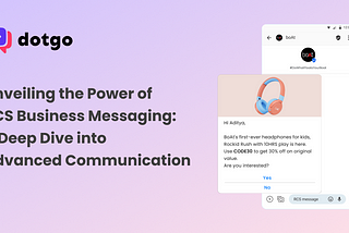 Unveiling the Power of RCS Business Messaging: A Deep Dive into Advanced Communication