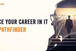 Advance Your Career In IT with ITPathfinder