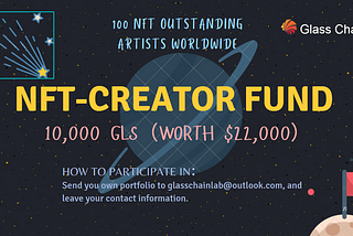 Glass Chain decided to set up a 10,000 GLS (worth $22,000) NFT-artists fund for outstanding artists