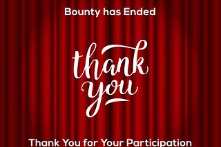 Thanks For Joining our Bounty