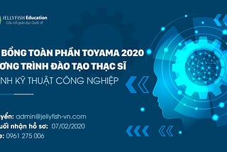 HỌC BỔNG TOÀN PHẦN TOYAMA 2020 — CHƯƠNG TRÌNH SAU ĐẠI HỌC NGÀNH KỸ THUẬT CÔNG NGHIỆP