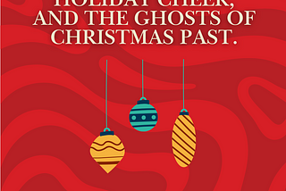 Christmas ornaments on a red background with the lettering: My Mother, Holiday Cheer, and the Ghosts of Christmas Past.