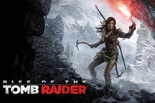 Rise of the Tomb Raider: Lara Croft and I vs. Trinity