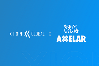 Xion Global Forges Strategic Integration with Axelar and Squid to Unify Cross-Chain Payments