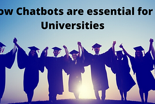 How Chatbots are essential for Universities
