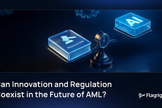 Can Innovation and Regulation Coexist in the Future of AML?