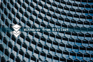 How to Withdraw your Bitcoin from Bitclout in 5 min