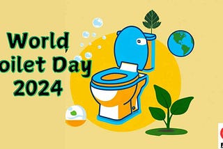 World Toilet Day 2024: Current Theme, History, Significance, and Key Facts