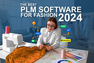 Best PLM Software for Fashion in 2024: How to Choose and Implement