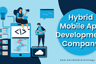 Top Hybrid & Cross-Platform Mobile App Development Company