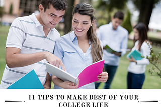 11 Tips to Make Best of your College Life