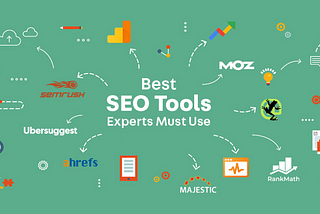 Best SEO tools to use for SEO Experts.