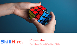 SkillHire- Get Hired Based on Your Skills