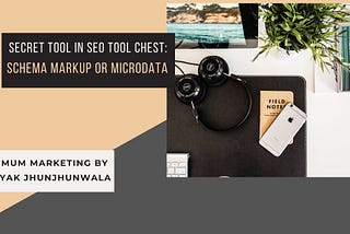 Secret Tool in SEO Tool Chest: Schema Markup or Microdata