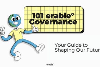 101 erable° Governance: Your Guide to Shaping Our Future