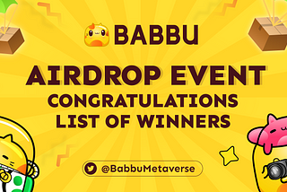 🎁CONGRATULATIONS TO ALL OF THE WINNERS OF THE AIRDROP EVENT, BABBU🎁