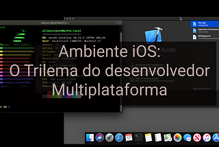 IOS: Hackintosh e o “Trilema” do desenvolvedor multiplataforma