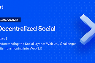 Sector Analysis :: Decentralized Social — Part 1