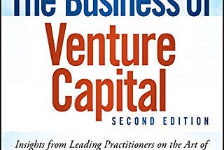 The Business of Venture Capital Book Chapter 1 Summary