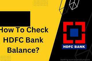 How to Check HDFC Bank Balance?