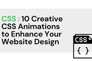 10 Creative CSS Animations to Enhance Your Website Design