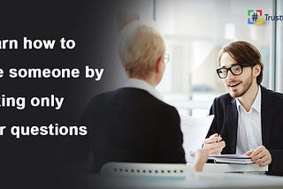 Learn how to hire someone by asking only four questions