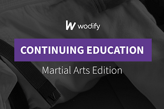 Continuing Education Part 2: Martial Arts