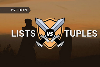 Python List Vs. Tuple: An In-Depth Comparison